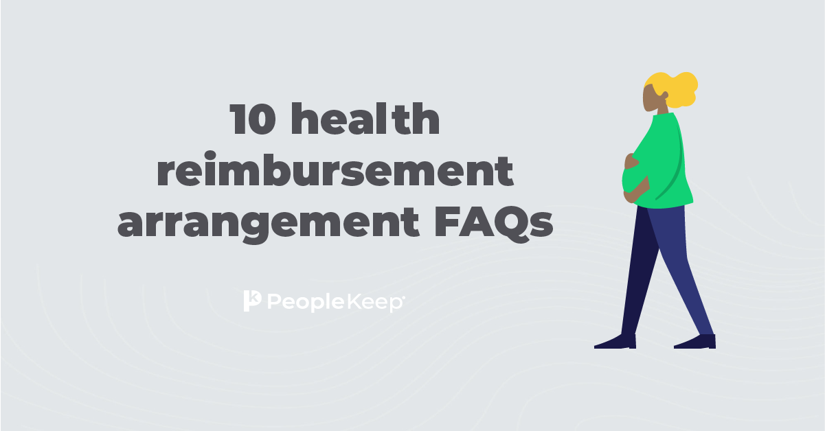 10 health reimbursement arrangement FAQs